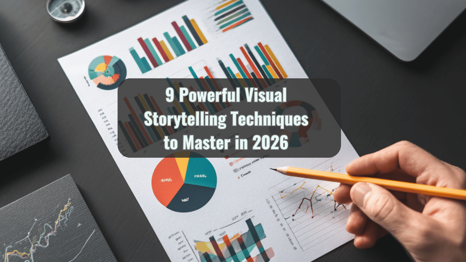Person analyzing colorful data charts with text overlay on visual storytelling techniques for 2026.