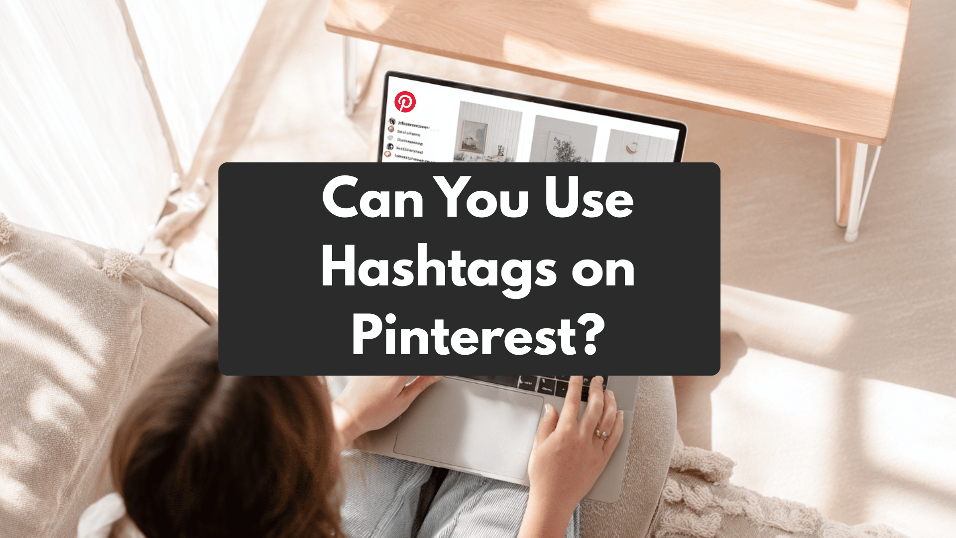 Can You Use Hashtags on Pinterest? A Complete Guide