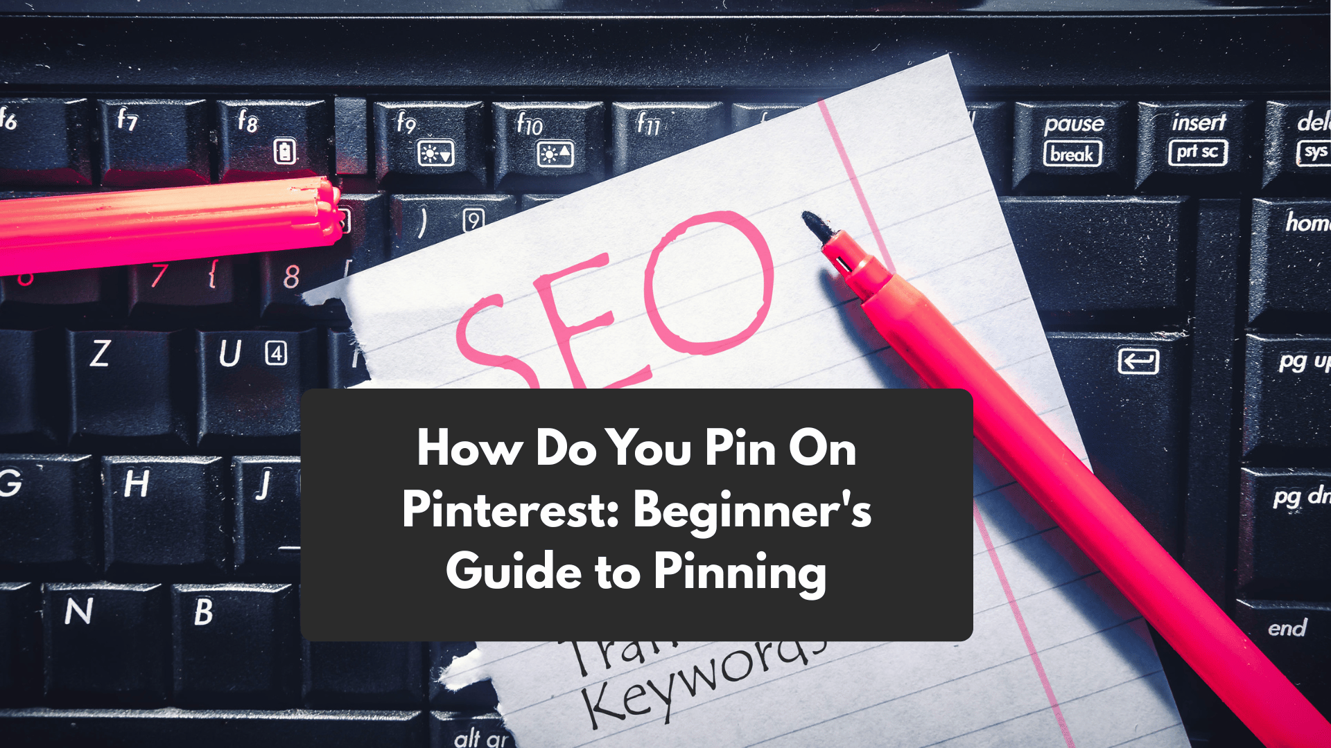 How Do You Pin On Pinterest: Beginner’s Guide to Pinning